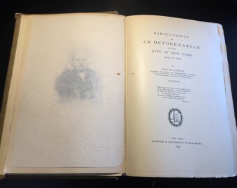 Reminiscences of an Octogenarian of the City of New York, Chas H. Haswell, Illustrated, Uncommon 1897