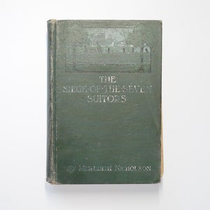 The Siege of the Seven Suitors by Meredith Nicholson, Illustrated, 1910