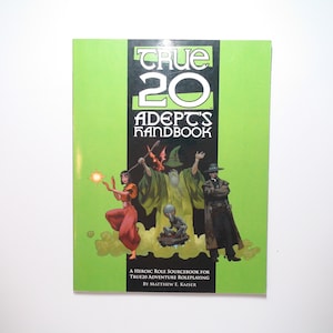 True 20, The Adept&#39;s Handbook, Matthew Kaiser, Green Ronin Publishing, GRR1712