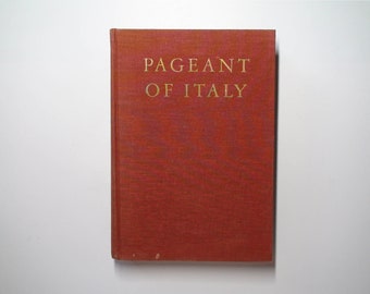 Pageant of Italy, SIGNED BY AUTHOR James Reynolds, Illustrated, 1st Ed, 1954