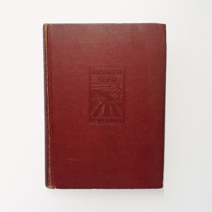 Dragon Seed, A Novel of China Today by Pearl S. Buck, 1945