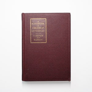 A Handbook of Childrens Literature, Emelyn E. Gardner, 1st Ed, 1927