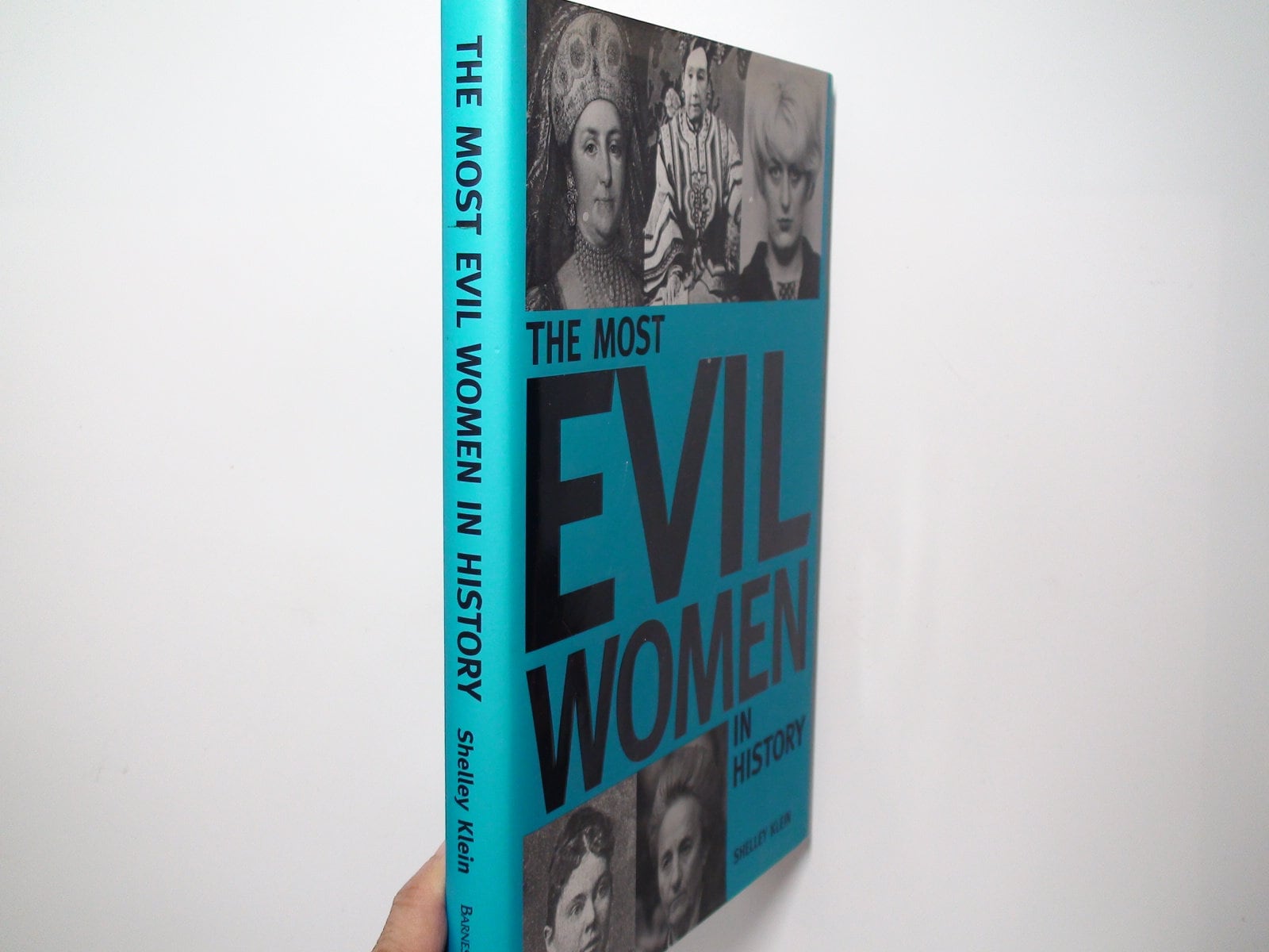 The Most Evil Women in History, by Shelley Kline, 1st Ed