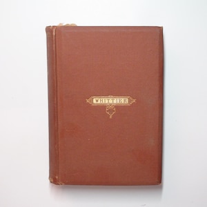 The Poetical Works of John Greenleaf Whittier, Vol I ONLY, 1870