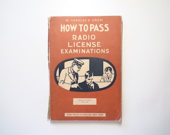 How to Pass Radio License Examinations, By Charles E. Drew, Illustrated, 1938