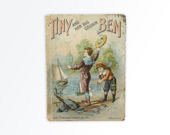 Tiny and her Big Cousin Ben, Illustrated Victorian Children's Book, Rare, 1893
