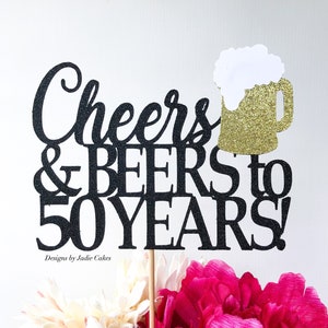 Cheers and beers | Cheers and beers cake topper | 50 topper | 60 topper | 30 topper | 40 topper | Beer cake topper | Cheers and beers party