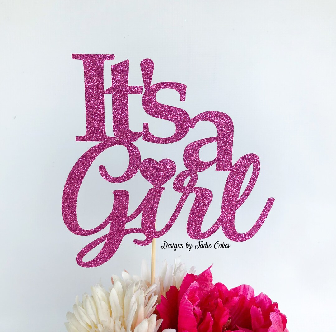 Its a Girl Cake Topper | Baby Shower Cake Topper | Baby Girl Cake ...