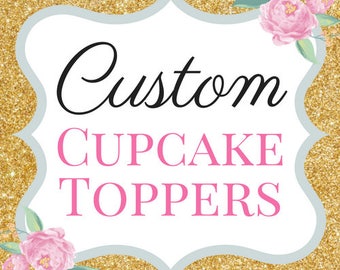 Custom Cupcake Toppers | Cupcake toppers | Birthday party decor | Glitter cupcake topper | Baby shower cupcake toppers