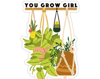You Grow Girl Vinyl Sticker, Modern Laptop Sticker, Cute Water Bottle Sticker, Unique Cell Phone Sticker, Whimsical Waterproof Sticker
