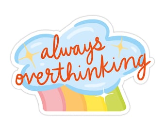 Overthinking Vinyl Sticker, Modern Laptop Sticker, Cute Water Bottle Sticker, Unique Cell Phone Sticker, Whimsical Waterproof Sticker