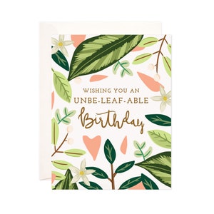 Unbeleafable Birthday Greeting Card, Birthday Card for Her, Birthday Card for Sister, Mom, Friend, Plant Lover Card, Plant Lady Card, Punny