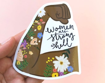 Women are Strong as Hell #1 Vinyl Sticker, Laptop Sticker, Cute Water Bottle Sticker, Floral Girl Power Sticker, Waterproof Sticker