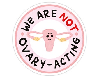 Ovary-acting Vinyl Sticker, Modern Laptop Sticker, Cute Water Bottle Sticker, Unique Cell Phone Sticker, Whimsical Waterproof Sticker