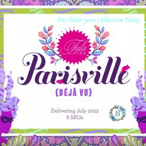 PARISVILLE (Deja Vu)  IS HERE &quot;Especially For You&quot; Celebrate Tula Pinks redesign of her First Collection. Gift for