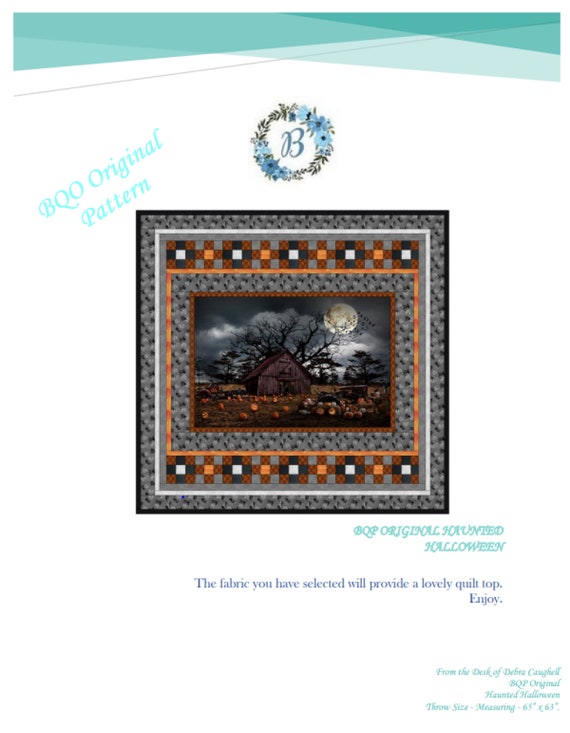 PATTERN Only - BQP Original Haunted Halloween The quilt in this pattern measures 67" x 65"
