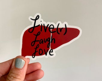 Liver Sticker "Live(r) Laugh Love" - Waterproof Liver Pun Sticker