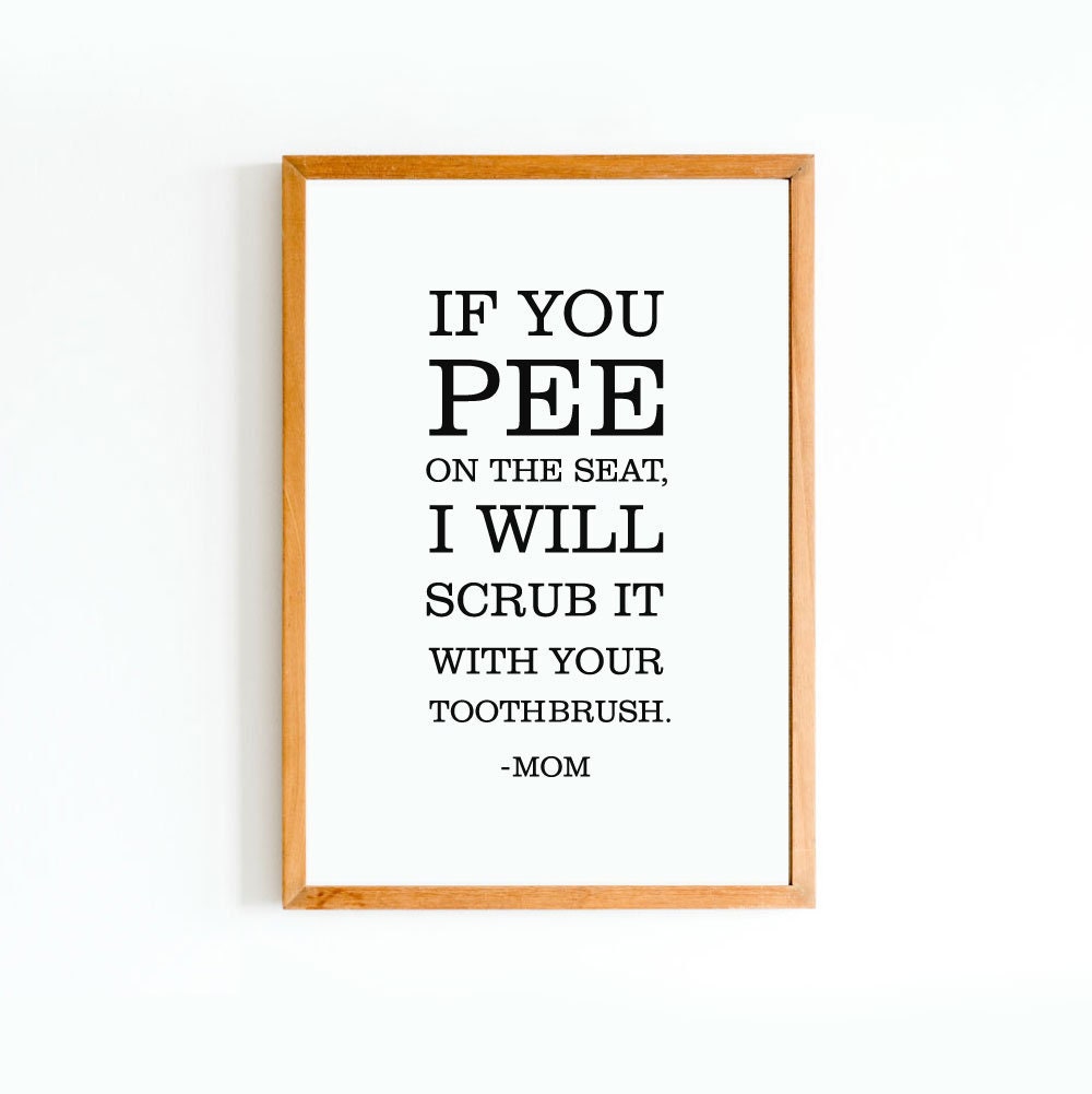 Funny Bathroom Quote If You Pee on the Seat Bathroom Rules Funny Bathroom Quote If You Pee on the Seat Bathroom Rules