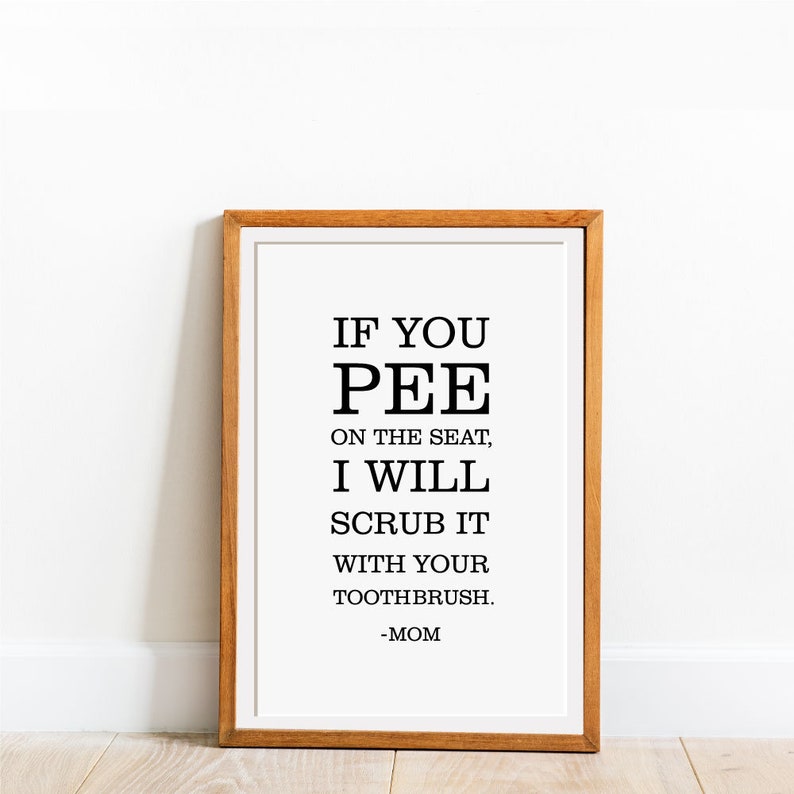 funny bathroom quote if you pee on the seat bathroom rules etsy