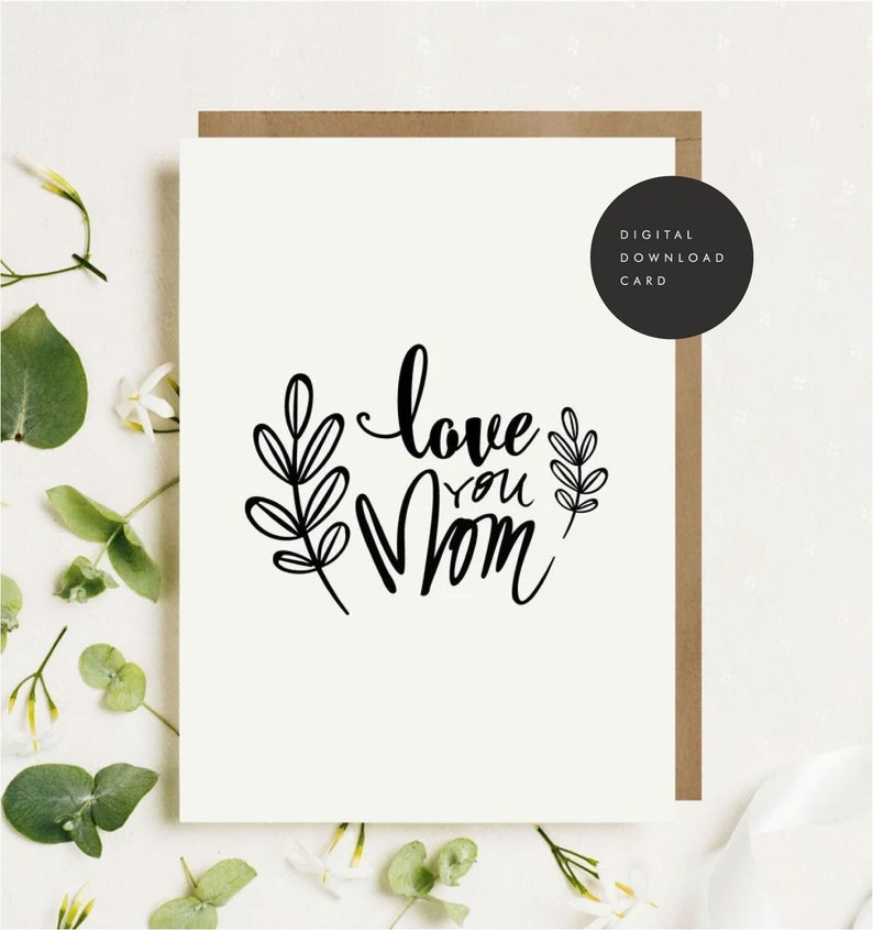 Mothers Day Card,Printable Mothers day card,Love you Mom,Digital mothers day,card,Instant Download,card for mom,Mother day,Printable card 