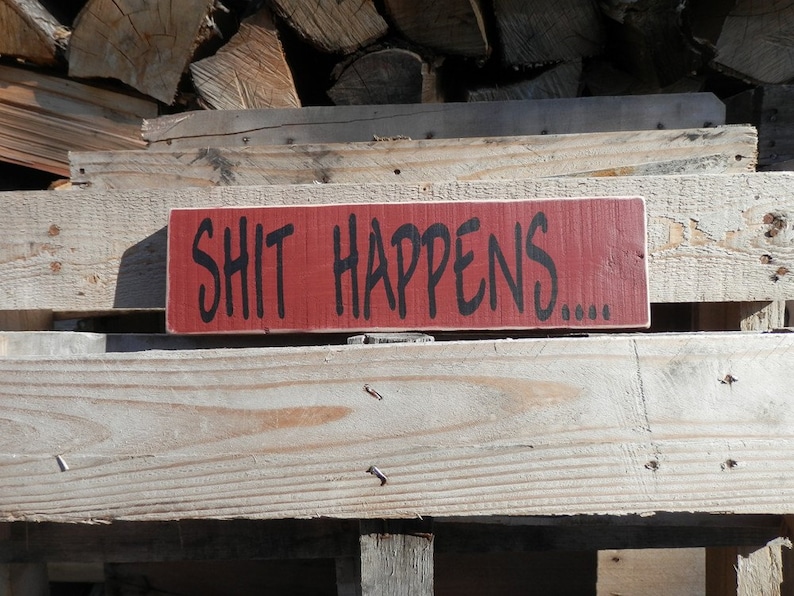 Shit Happens Wood Sign | Etsy
