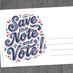 以下が含まれることがあります： 青と赤の手書き風テキスト「Save this Note and Vote!」と装飾的な渦巻きや点が描かれた白い長方形のポストカード。カードの右側には、宛先やメッセージを記入するための4本の水平線が引かれています。