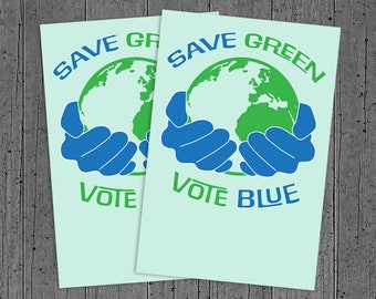 BULK ORDER Save Green Vote Blue