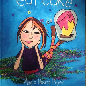 Eat Cake by Angie Heard Piper Children's book image 1