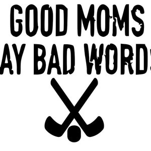 Good Moms Say Bad Words SVG