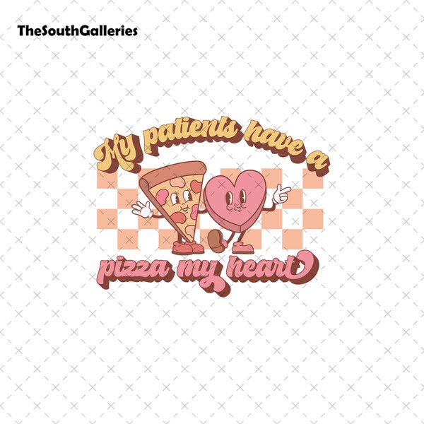 My Patients Have A Pizza Of My Heart Png, Sweet Valentine, Valentine Pizza Png, Happy Valentines Day, Valentine Gift, Funny Food Lover Png