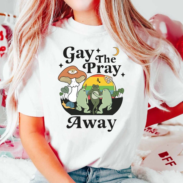 Gray The Pray Away Shirt, Gay Frog  Shirt, Frog And Toad Pride Month  Shirt, Gay Pride Gift, LGBTQ Pride  Shirt, Love Is Love  Shirt