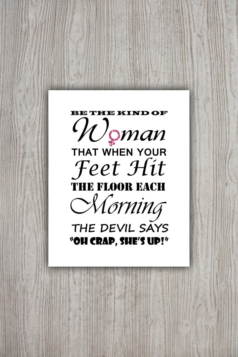 Be The Kind Of Woman Birthday Gift Her Inspirational Quote