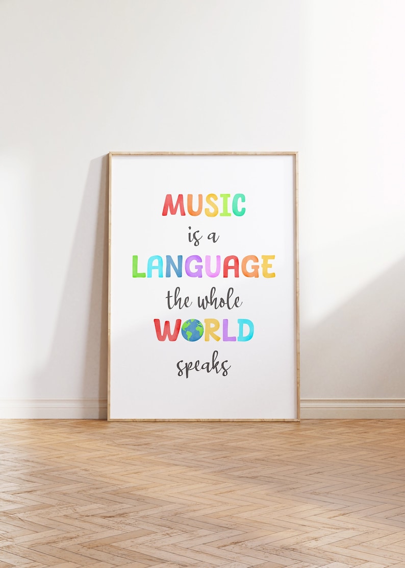 May include: A colorful print with the text "MUSIC is a LANGUAGE the whole WORLD speaks" with a small globe graphic in the middle of the word "WORLD".