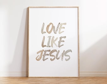 Love Like Jesus Printable Wall Art, Christian Nursery Print, Religious Home Decor, Scripture Poster