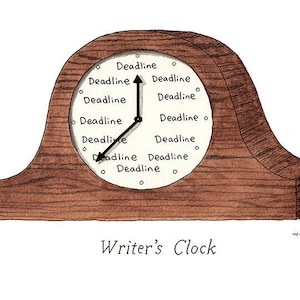 May include: A brown wooden clock with a white face and black hands. The clock face has the word "Deadline" written around it 12 times. The clock is labeled "Writer's Clock".