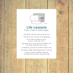 May include: A white toilet roll with a smiling face on it. The text reads "Life Lessons From a Roll of Toilet Paper" and includes a list of humorous life lessons.