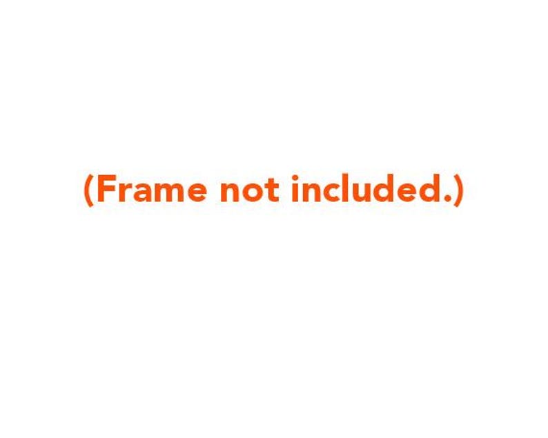 May include: Text that reads "(Frame not included.)"