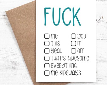 F*ck {tick box} Me, This, Yeah, You, It, Off, That's Awesome, Everything, Me Sideways - Greeting card - 100% Recycled