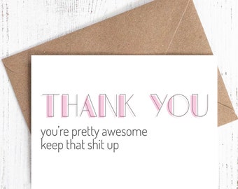 Thank You - You're pretty awesome keep that shit up - 100% Recycled - Pink