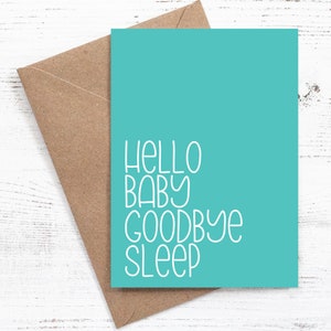 Hello Baby Goodbye Sleep - Grußkarte - Frech/Lustig (neu gestaltet) - Grün