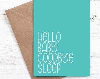 Hello Baby Goodbye Sleep - Greeting card - Sassy / Funny (REDESIGNED) - Green
