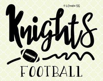 Knights Football SVG DXF Files for Cricut Design, Silhouette studio.