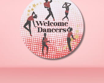 Welcome Dancers Wood Sign: Dance Studio Wall Art