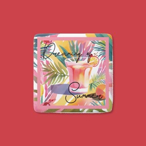 Dreaming of Summer Porcelain Refrigerator Magnet, Square Porcelain Magnet, Kitchen Decor, Gift for Cocktail Lovers, Housewarming,Summertime