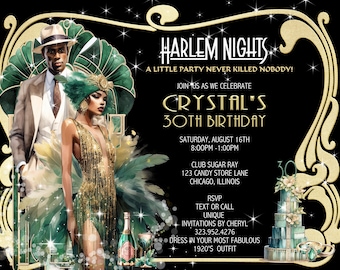 May include: A black and gold invitation for a 30th birthday party with a 1920s theme. The invitation features a couple dressed in 1920s attire, a cake with gold accents, and the text "Harlem Nights: A Little Party Never Killed Nobody!"  Join us as we celebrate Crystal's 30th Birthday. Saturday, August 16th, 8:00pm - 1:00pm. Club Sugar Ray, 123 Candy Store Lane, Chicago, Illinois. RSVP Text or Call Unique Invitations by Cheryl 323.952.4276. Dress in your most fabulous 1920's outfit.
