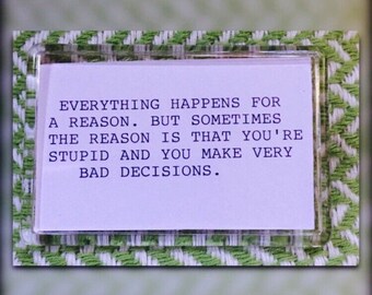 Everything Happens For a Reason Quote Acrylic Fridge Magnet. Hand Typed Typewriter Quote