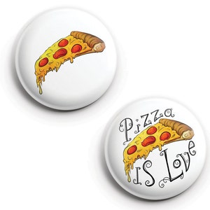Pizza is Love Pinback Button, Pizza Pin, Badge, Button, One True Love