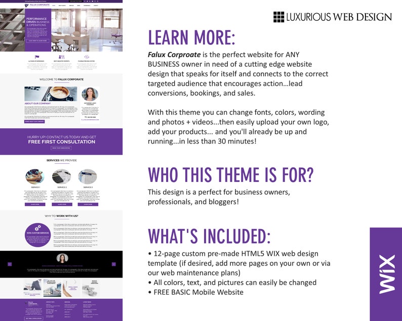May include: A website design template for business owners, professionals, and bloggers. The template is customizable with fonts, colors, and images. It includes a 12-page HTML5 Wix web design template, a free basic mobile website, and the ability to add more pages.