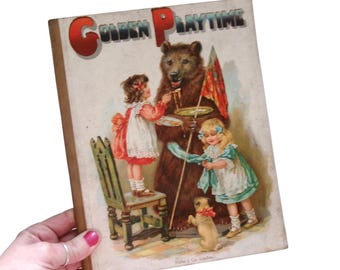 c1890 Antique "Golden Playtime" Children's Illustrated Book, Victorian Child's Story Book
