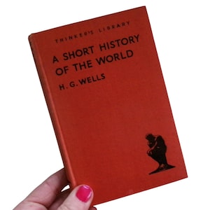 1945 H. G. WELLS A Short HISTORY Of The World, Thinker&#39;s Library No. 6, Watts & Co, Vintage History Book